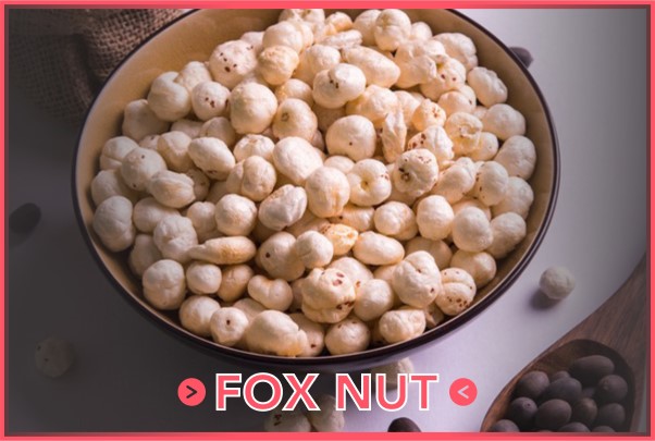 Fox nut